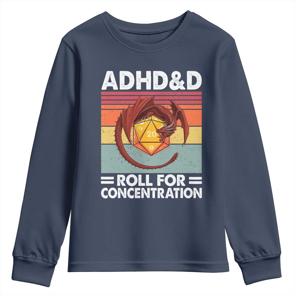 ADHD&D Roll For Concentration Youth Sweatshirt Funny RPG Gamer D20 Tabletop Dice TS11 Navy Print Your Wear