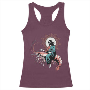 Funny Christian Prawn Racerback Tank Top Retro Jesus Riding A Shrimp Meme TS11 Maroon Print Your Wear