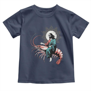 Funny Christian Prawn Toddler T Shirt Retro Jesus Riding A Shrimp Meme TS11 Navy Print Your Wear
