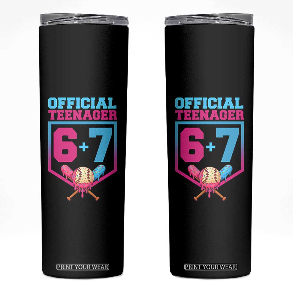 Funny 67 Baseball 13th Birthday Skinny Tumbler Ice Cream Drip 13th Bday Official Teenager TS11 Black Print Your Wear