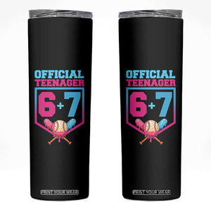 Funny 67 Baseball 13th Birthday Skinny Tumbler Ice Cream Drip 13th Bday Official Teenager TS11 Black Print Your Wear