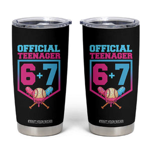 Funny 67 Baseball 13th Birthday Tumbler Cup Ice Cream Drip 13th Bday Official Teenager TS11 Black Print Your Wear