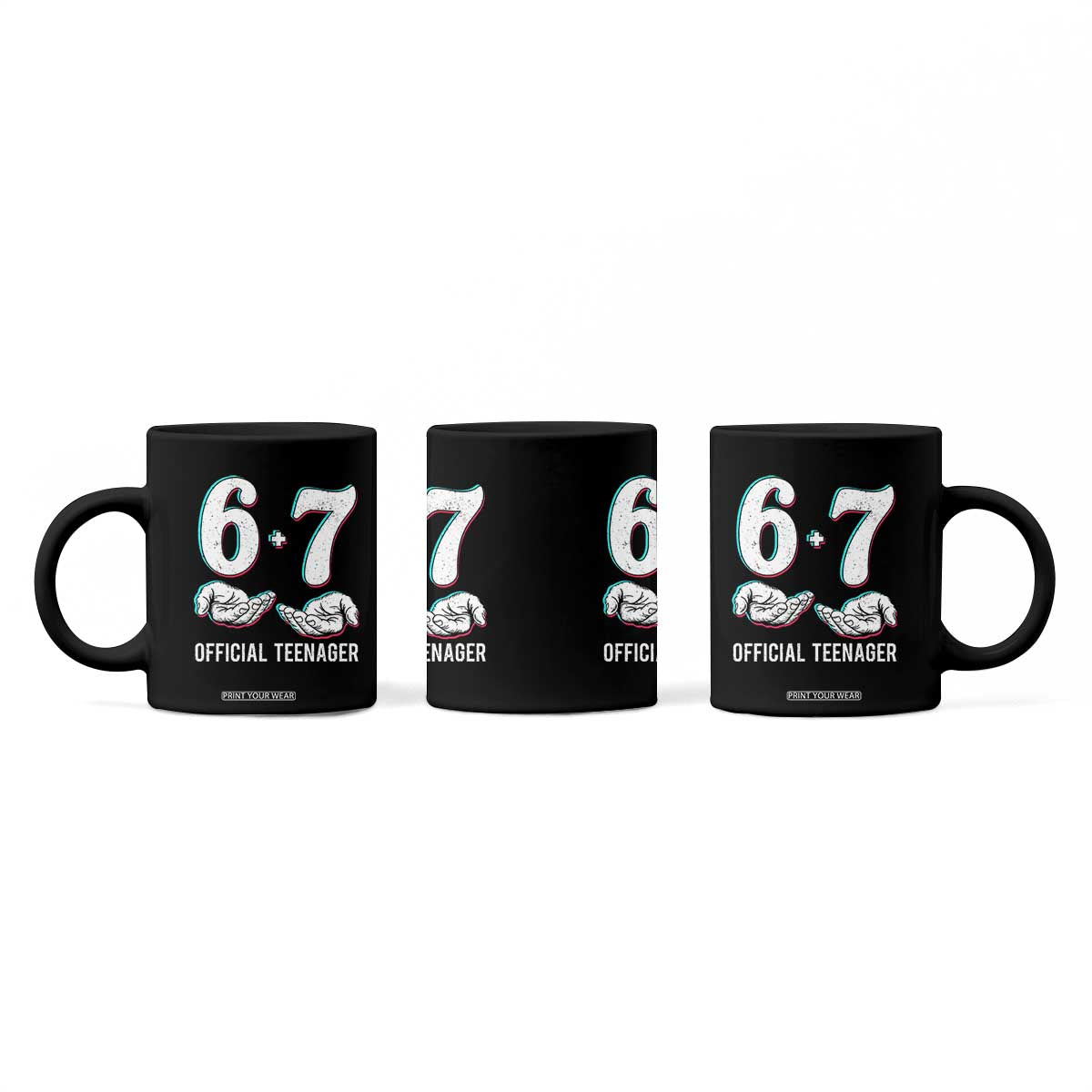 Funny 67 13th Birthday Coffee Mug 6 7 Thirteen Year Old Official Teenager Hands TS11 Print Your Wear