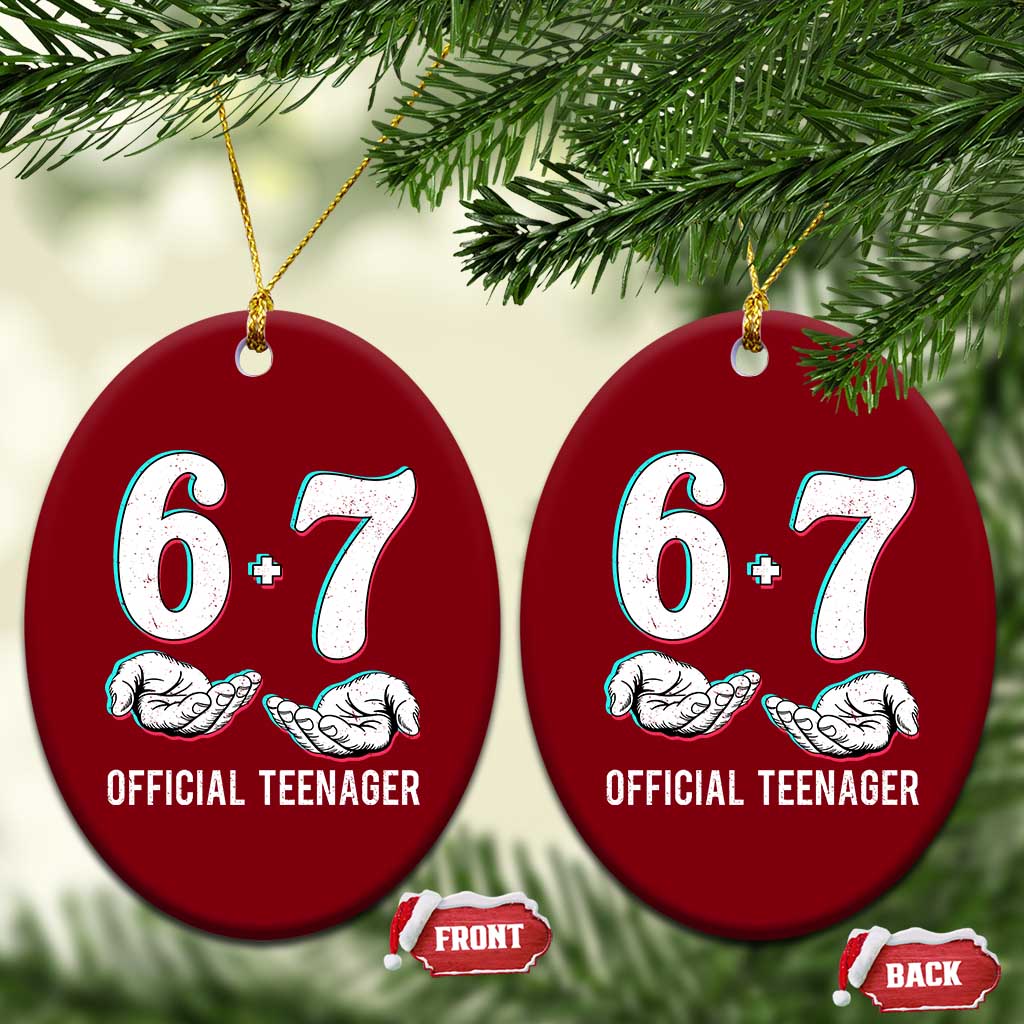 Funny 67 13th Birthday Ceramic Ornament 6 7 Thirteen Year Old Official Teenager Hands TS11 Print Your Wear