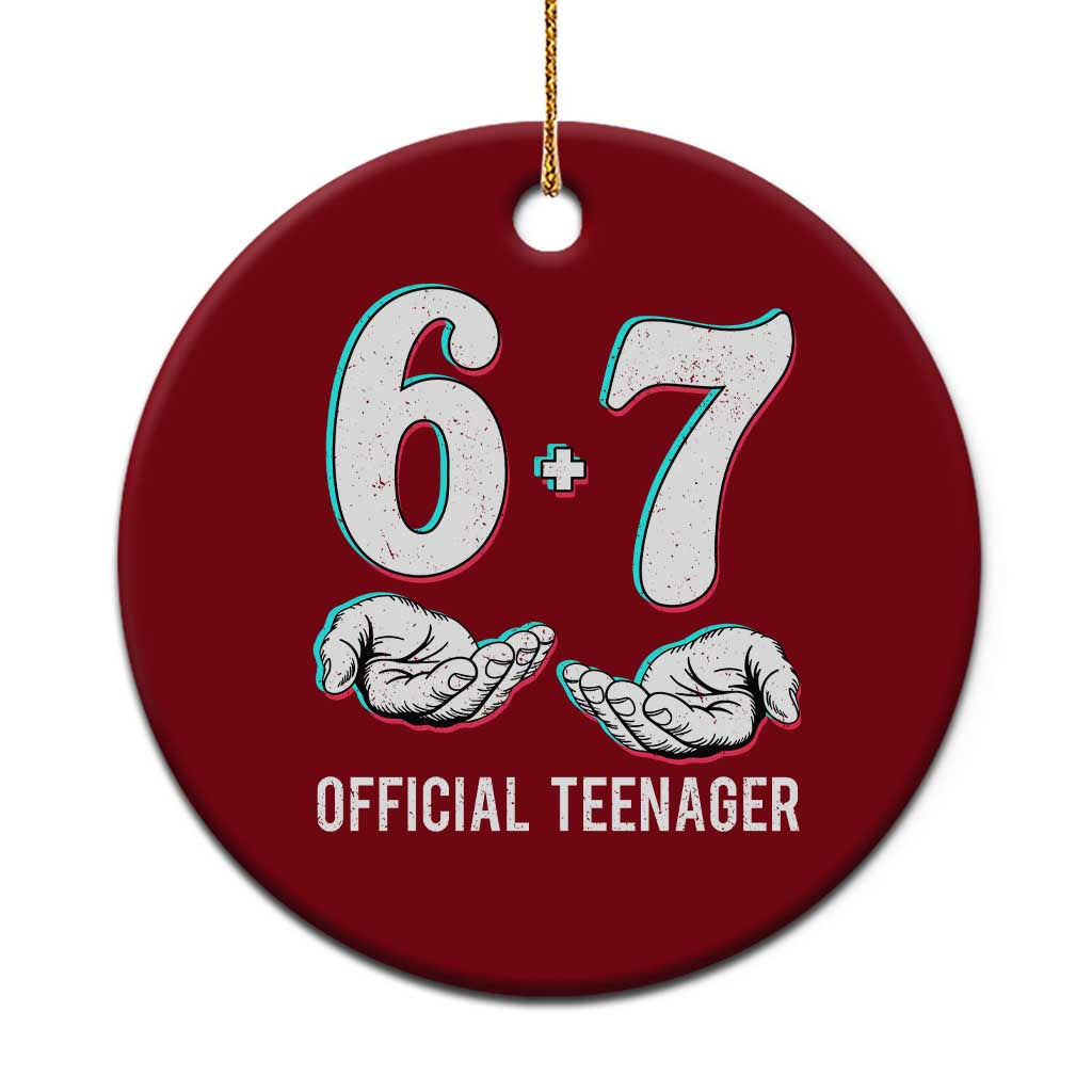 Funny 67 13th Birthday Ceramic Ornament 6 7 Thirteen Year Old Official Teenager Hands TS11 1pc Red Print Your Wear