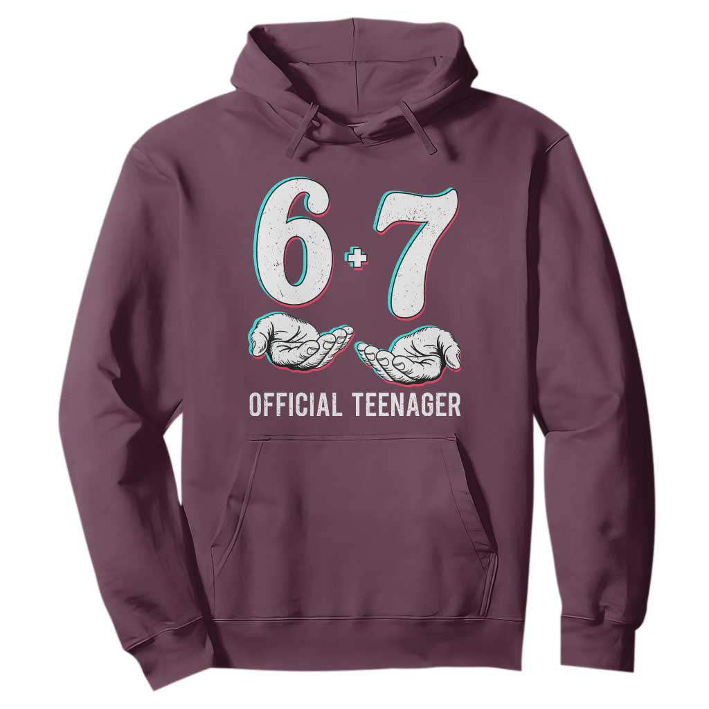 Funny 67 13th Birthday Hoodie 6 7 Thirteen Year Old Official Teenager Hands TS11 Maroon Print Your Wear
