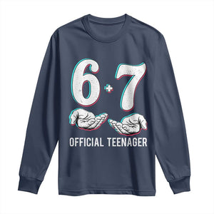 Funny 67 13th Birthday Long Sleeve Shirt 6 7 Thirteen Year Old Official Teenager Hands TS11 Navy Print Your Wear