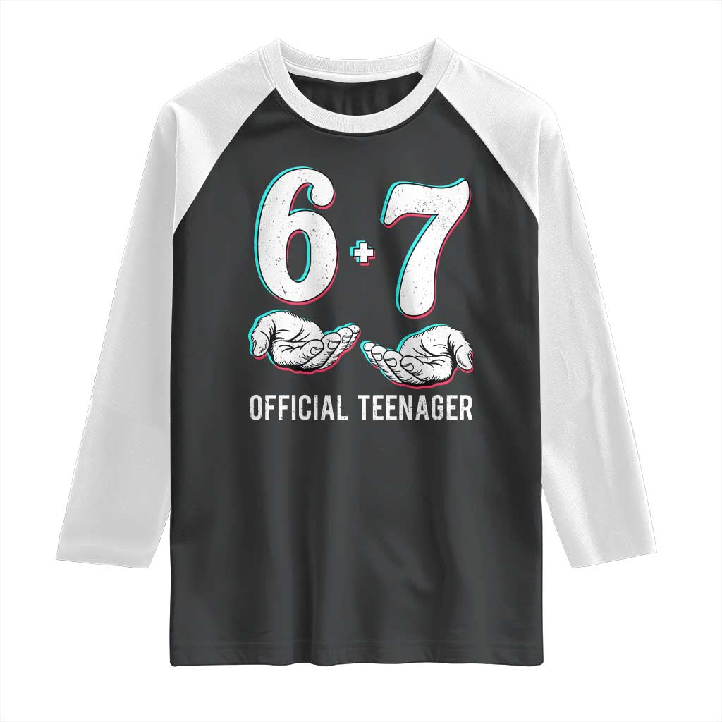 Funny 67 13th Birthday Raglan Shirt 6 7 Thirteen Year Old Official Teenager Hands TS11 Black White Print Your Wear