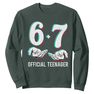 Funny 67 13th Birthday Sweatshirt 6 7 Thirteen Year Old Official Teenager Hands TS11 Dark Forest Green Print Your Wear