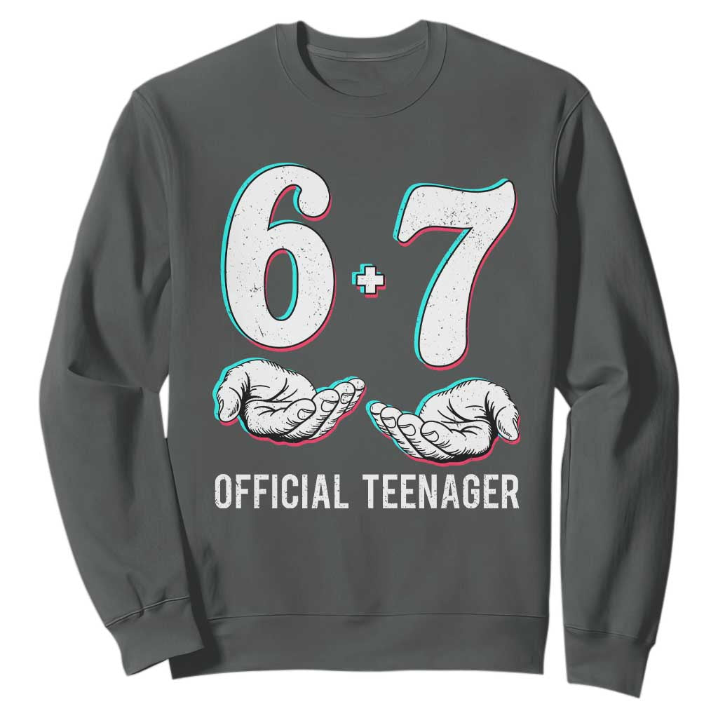 Funny 67 13th Birthday Sweatshirt 6 7 Thirteen Year Old Official Teenager Hands TS11 Dark Heather Print Your Wear