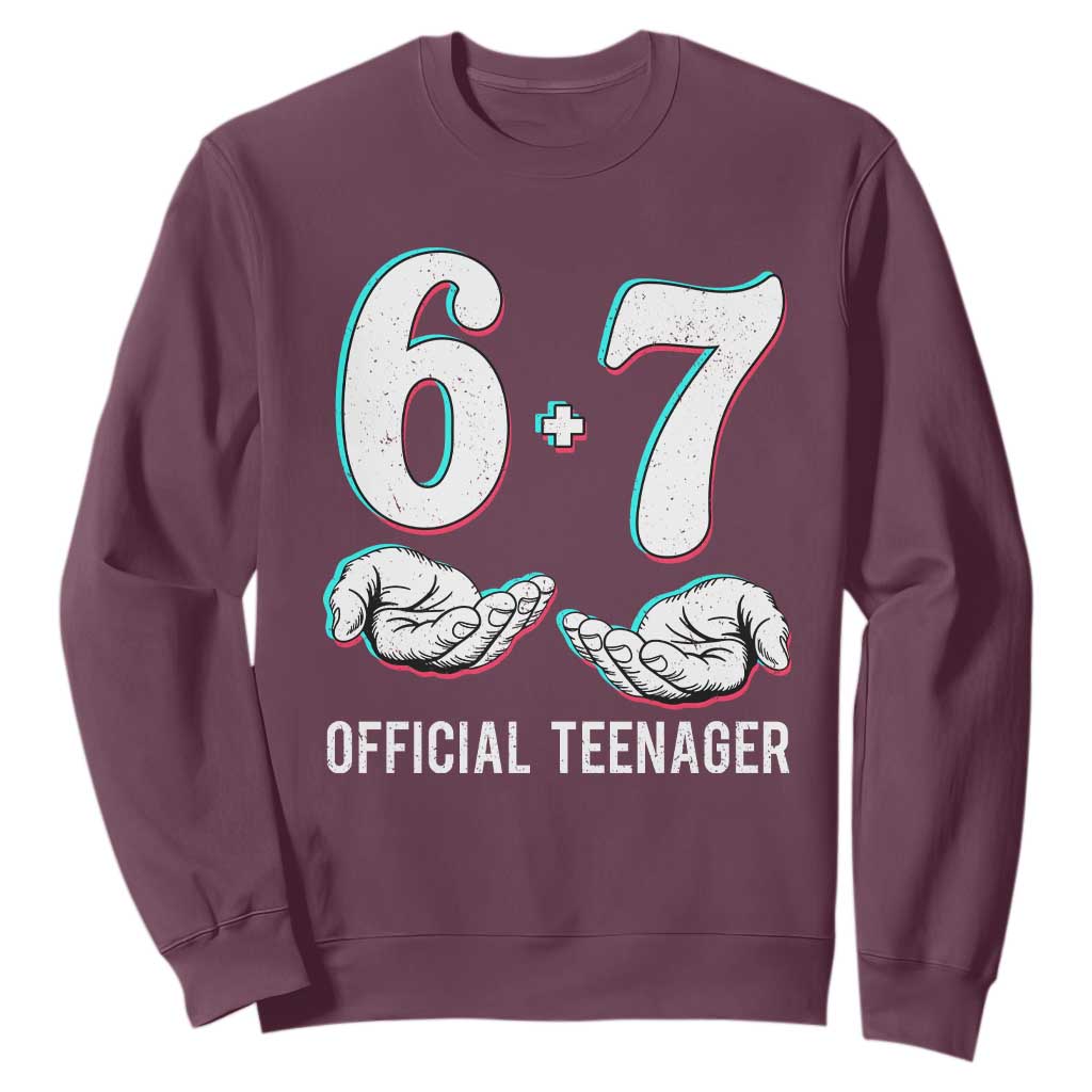 Funny 67 13th Birthday Sweatshirt 6 7 Thirteen Year Old Official Teenager Hands TS11 Maroon Print Your Wear
