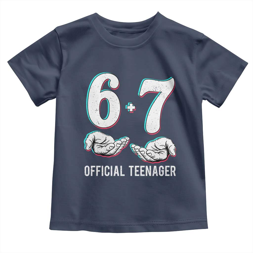 Funny 67 13th Birthday Toddler T Shirt 6 7 Thirteen Year Old Official Teenager Hands TS11 Navy Print Your Wear