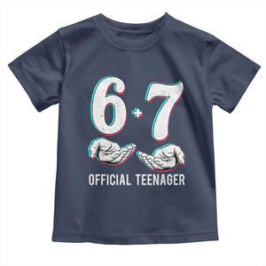 Funny 67 13th Birthday Toddler T Shirt 6 7 Thirteen Year Old Official Teenager Hands TS11 Navy Print Your Wear