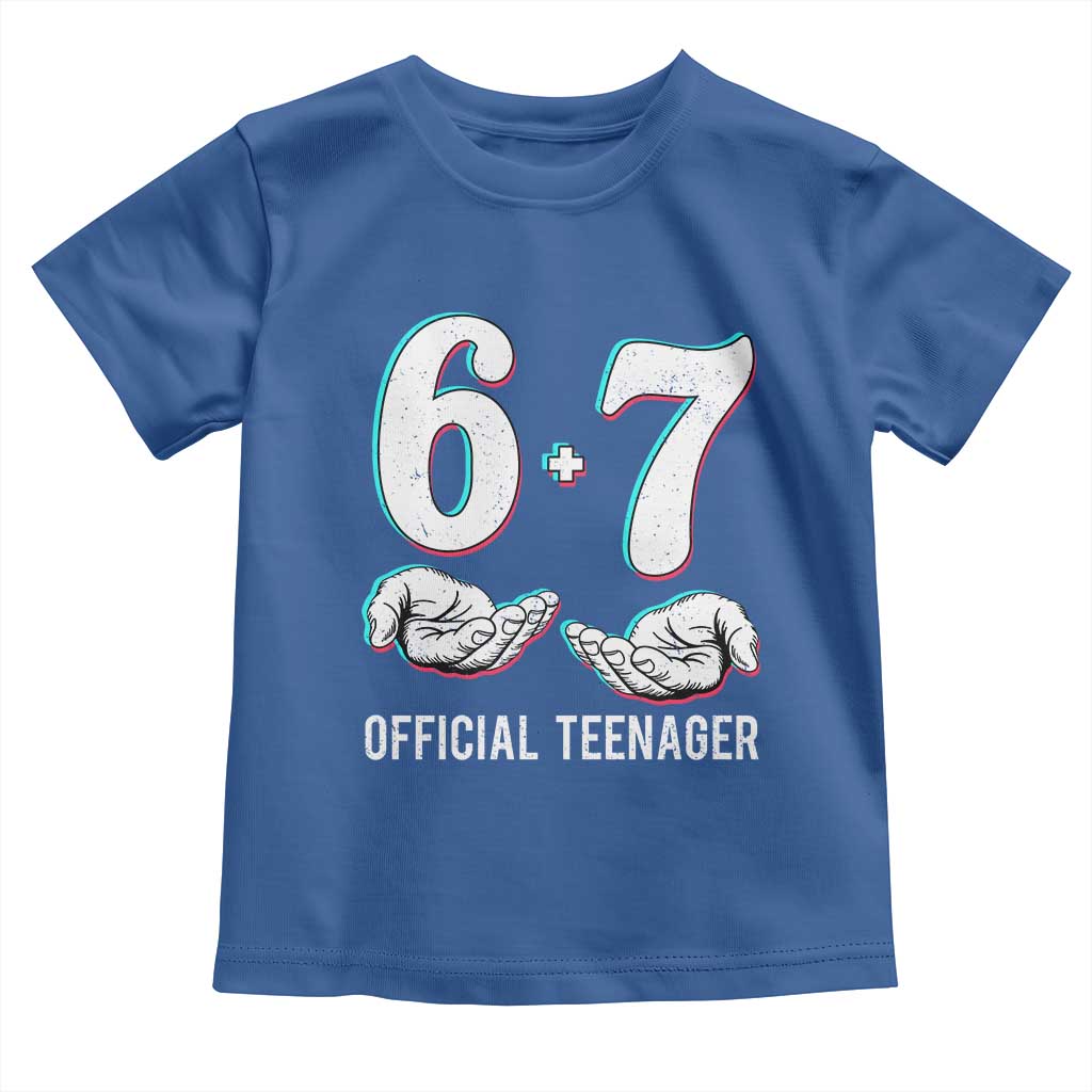 Funny 67 13th Birthday Toddler T Shirt 6 7 Thirteen Year Old Official Teenager Hands TS11 Royal Blue Print Your Wear