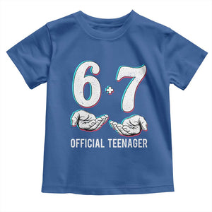 Funny 67 13th Birthday Toddler T Shirt 6 7 Thirteen Year Old Official Teenager Hands TS11 Royal Blue Print Your Wear