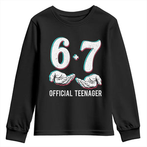 Funny 67 13th Birthday Youth Sweatshirt 6 7 Thirteen Year Old Official Teenager Hands TS11 Black Print Your Wear