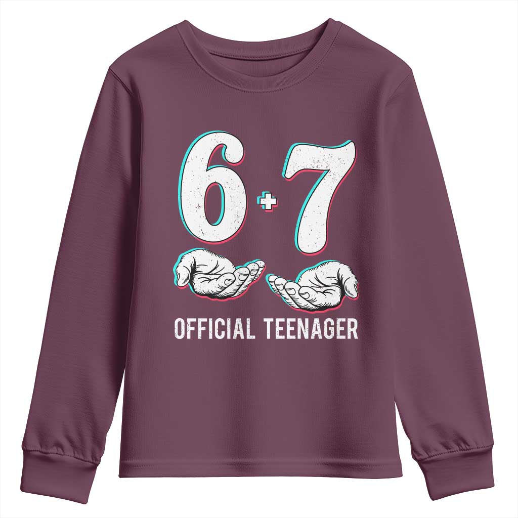 Funny 67 13th Birthday Youth Sweatshirt 6 7 Thirteen Year Old Official Teenager Hands TS11 Maroon Print Your Wear