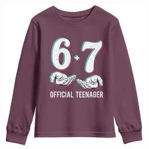 Funny 67 13th Birthday Youth Sweatshirt 6 7 Thirteen Year Old Official Teenager Hands TS11 Maroon Print Your Wear