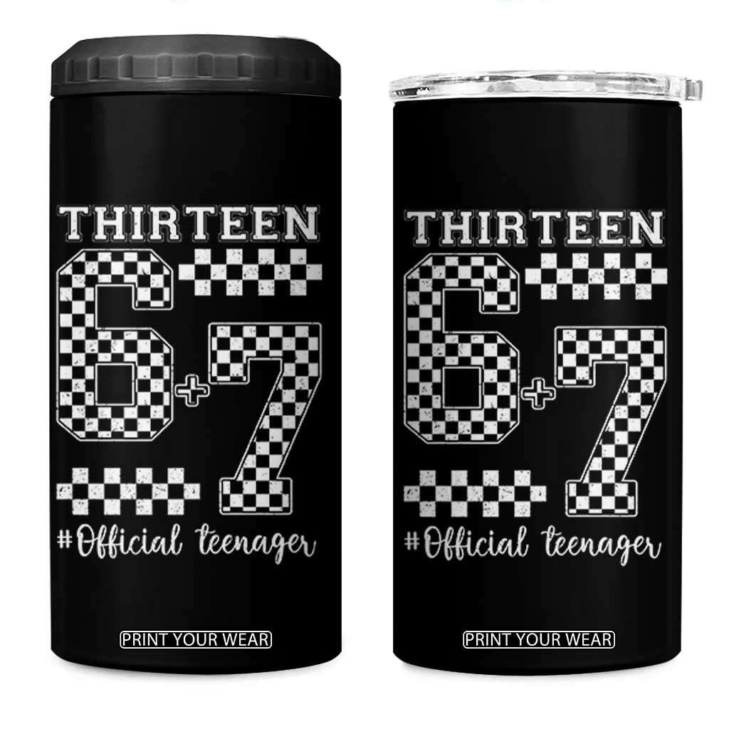 Funny 67 13th Birthday 4 in 1 Can Cooler Tumbler Thirteen Official Teenager Six Seven Meme Groovy Checkered TS11 One Size: 16 oz Black Print Your Wear