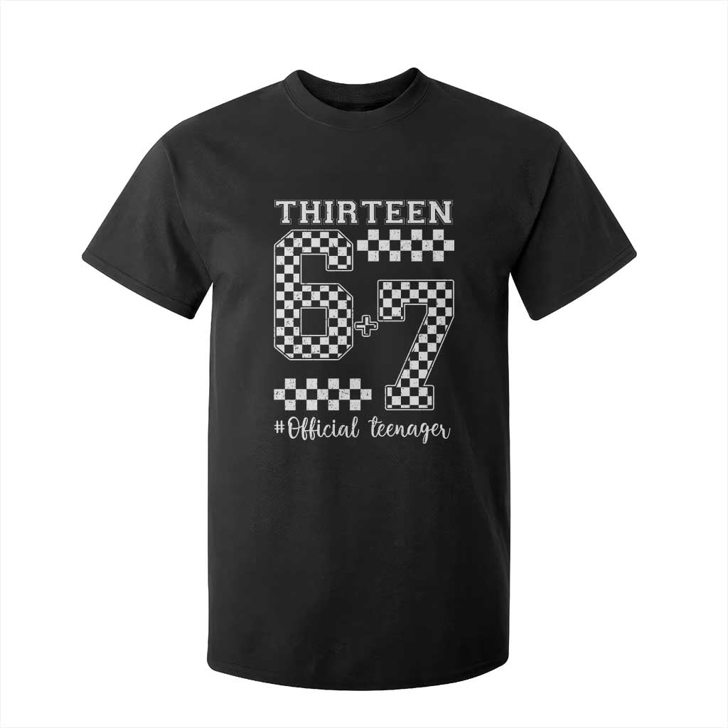 Funny 67 13th Birthday T Shirt For Kid Thirteen Official Teenager Six Seven Meme Groovy Checkered TS11 Black Print Your Wear