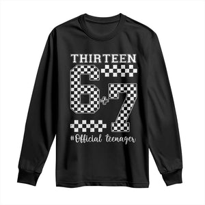 Funny 67 13th Birthday Long Sleeve Shirt Thirteen Official Teenager Six Seven Meme Groovy Checkered TS11 Black Print Your Wear