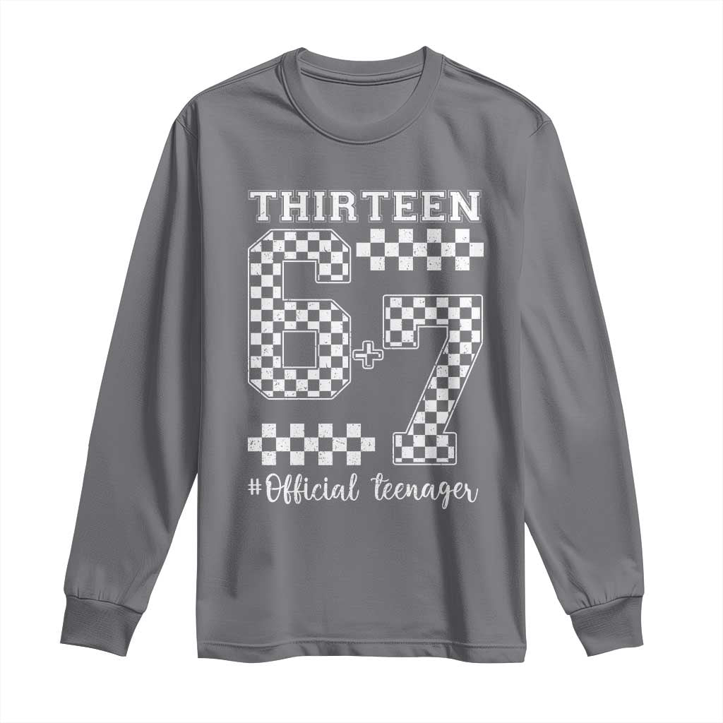 Funny 67 13th Birthday Long Sleeve Shirt Thirteen Official Teenager Six Seven Meme Groovy Checkered TS11 Charcoal Print Your Wear