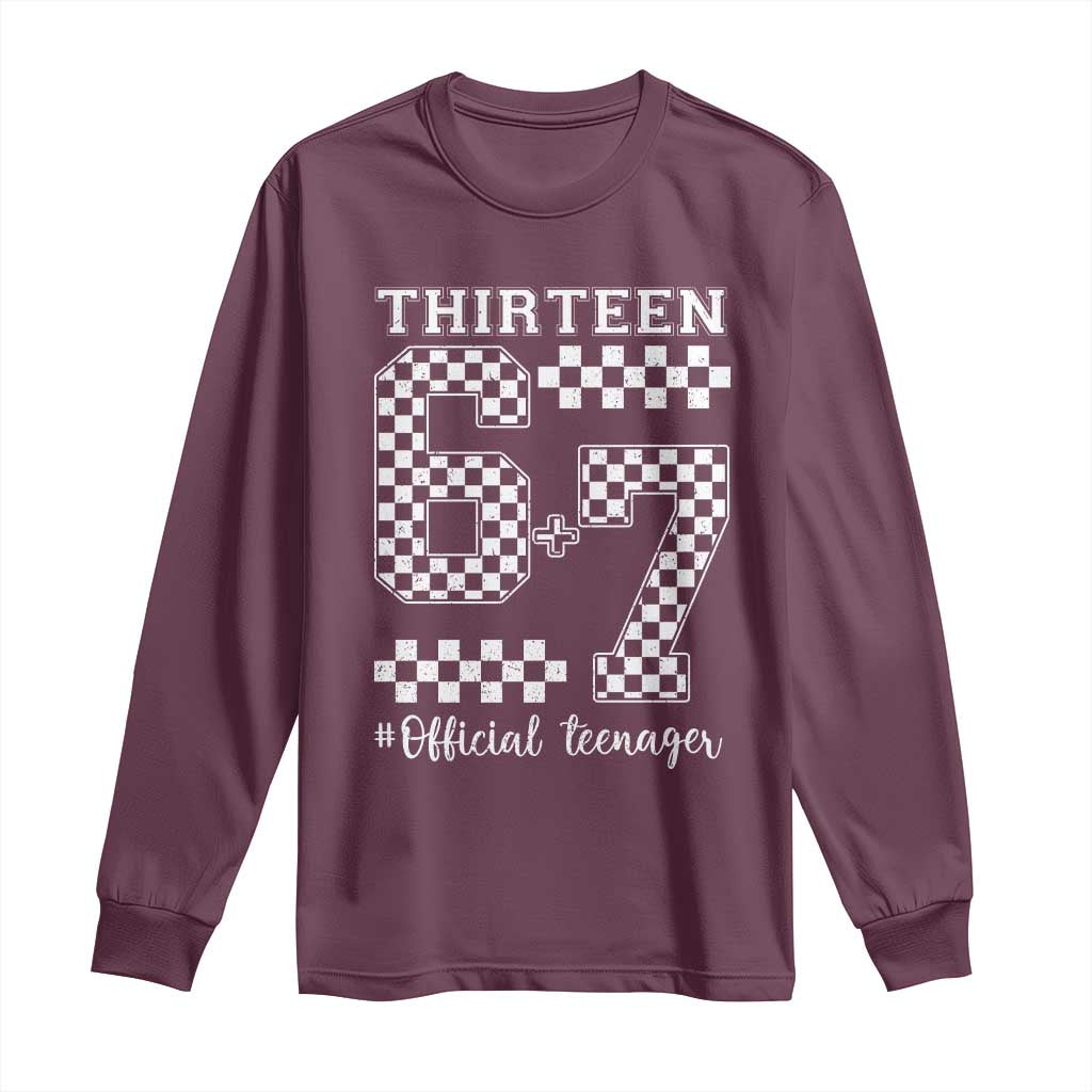 Funny 67 13th Birthday Long Sleeve Shirt Thirteen Official Teenager Six Seven Meme Groovy Checkered TS11 Maroon Print Your Wear