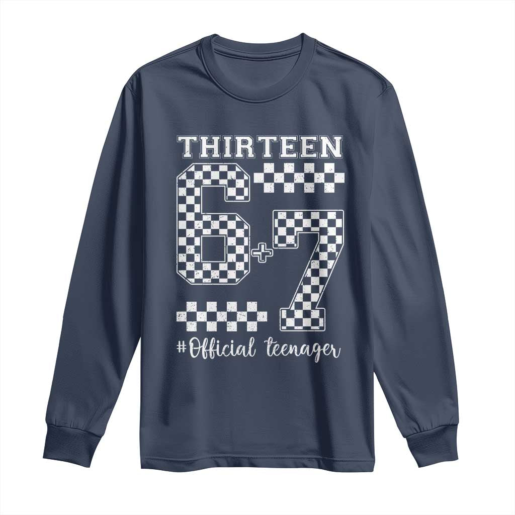 Funny 67 13th Birthday Long Sleeve Shirt Thirteen Official Teenager Six Seven Meme Groovy Checkered TS11 Navy Print Your Wear