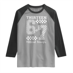 Funny 67 13th Birthday Raglan Shirt Thirteen Official Teenager Six Seven Meme Groovy Checkered TS11 Sport Gray Black Print Your Wear