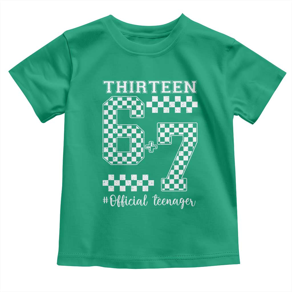 Funny 67 13th Birthday Toddler T Shirt Thirteen Official Teenager Six Seven Meme Groovy Checkered TS11 Irish Green Print Your Wear