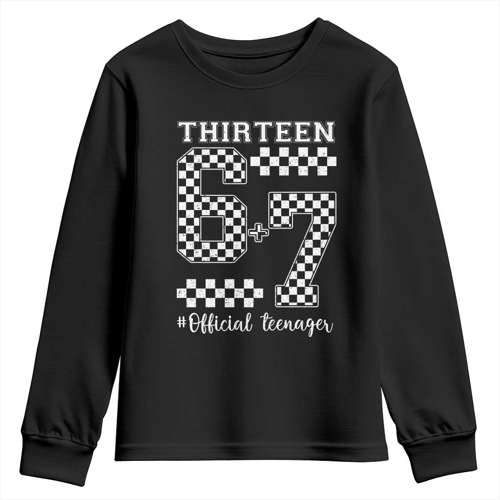 Funny 67 13th Birthday Youth Sweatshirt Thirteen Official Teenager Six Seven Meme Groovy Checkered TS11 Black Print Your Wear