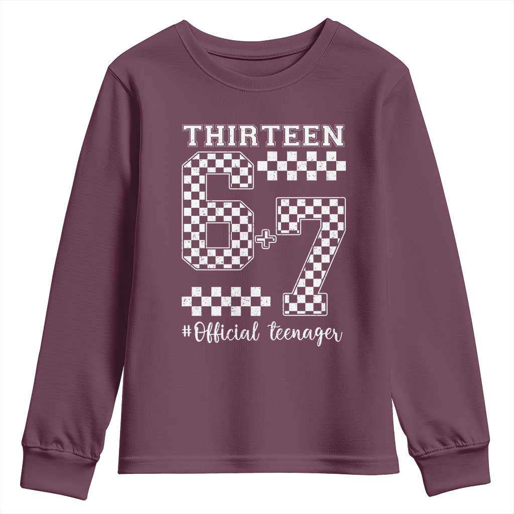 Funny 67 13th Birthday Youth Sweatshirt Thirteen Official Teenager Six Seven Meme Groovy Checkered TS11 Maroon Print Your Wear