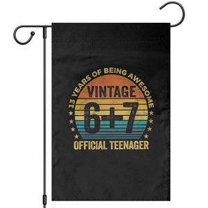 Funny 67 13th Birthday Garden Flag Official Teenager 13 Years Of Being Awesome TS11 Black Print Your Wear