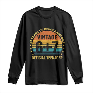 Funny 67 13th Birthday Long Sleeve Shirt Official Teenager 13 Years Of Being Awesome TS11 Black Print Your Wear