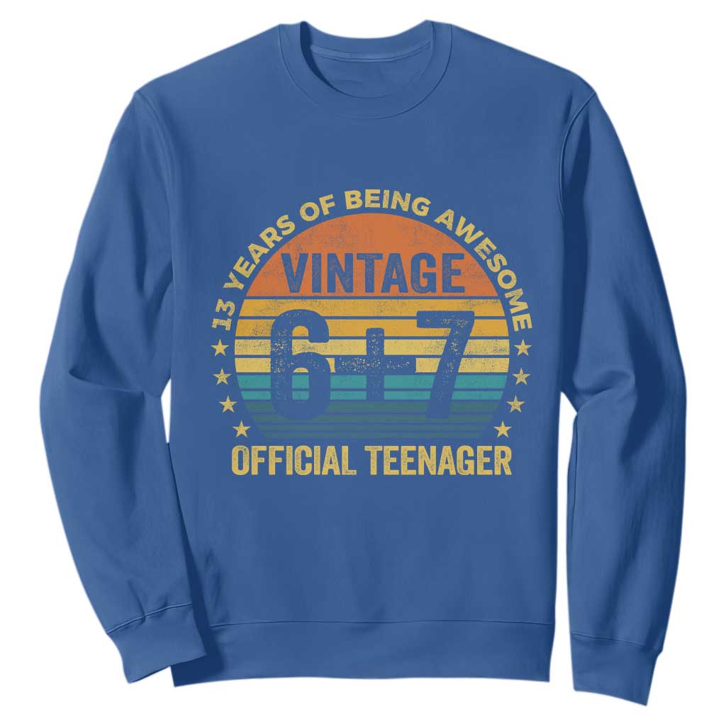 Funny 67 13th Birthday Sweatshirt Official Teenager 13 Years Of Being Awesome TS11 Royal Blue Print Your Wear