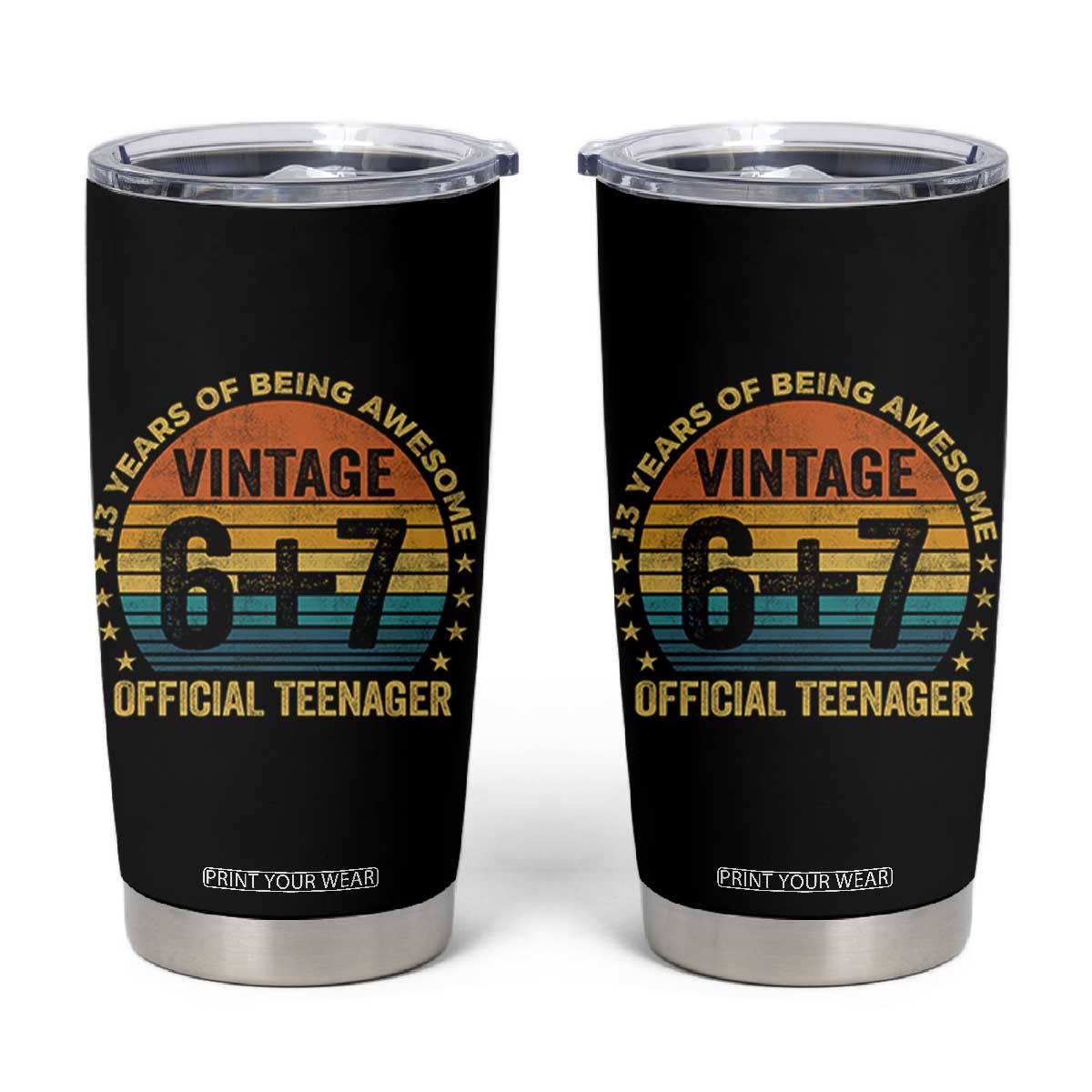 Funny 67 13th Birthday Tumbler Cup Official Teenager 13 Years Of Being Awesome TS11 Black Print Your Wear