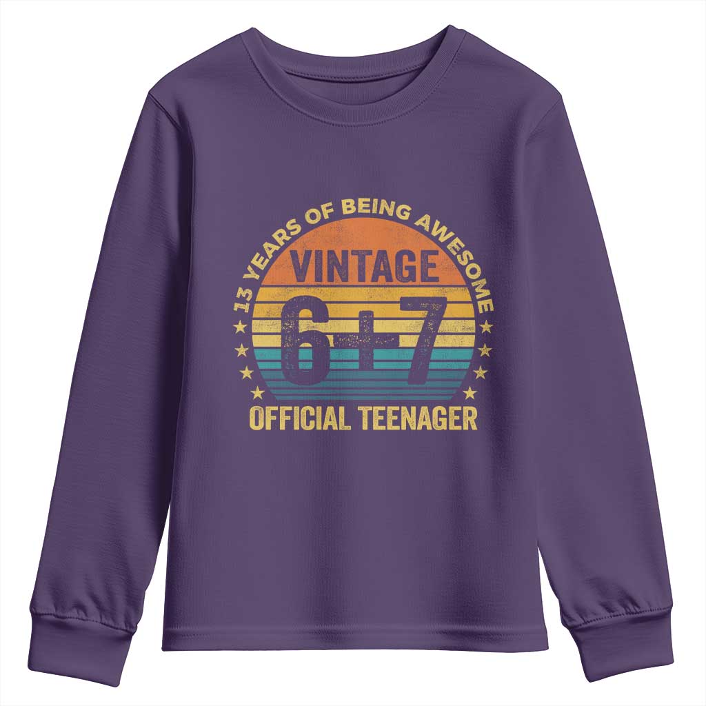 Funny 67 13th Birthday Youth Sweatshirt Official Teenager 13 Years Of Being Awesome TS11 Purple Print Your Wear