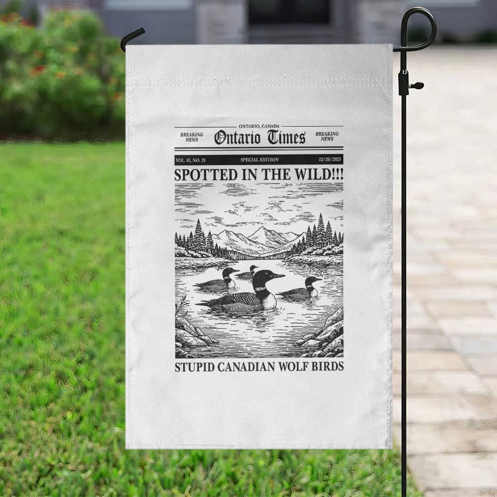 Funny Stupid Canadian Wolf Bird Garden Flag Funny Common Loon Newspaper LGBT Hockey TS11 Print Your Wear