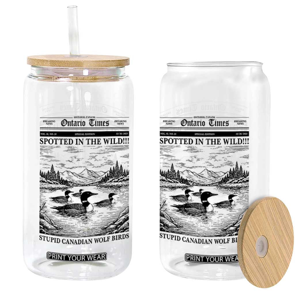 Funny Stupid Canadian Wolf Bird Glass Can Funny Common Loon Newspaper LGBT Hockey TS11 Print Your Wear