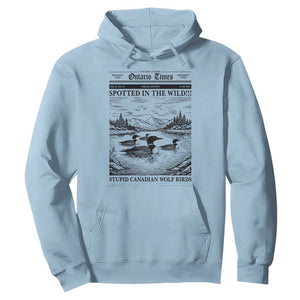 Funny Stupid Canadian Wolf Bird Hoodie Funny Common Loon Newspaper LGBT Hockey TS11 Light Blue Print Your Wear