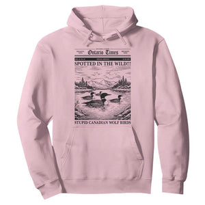 Funny Stupid Canadian Wolf Bird Hoodie Funny Common Loon Newspaper LGBT Hockey TS11 Light Pink Print Your Wear