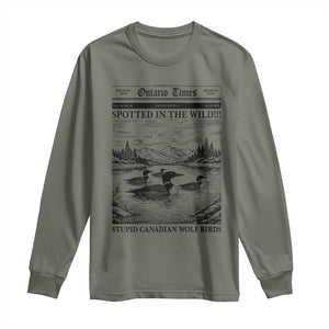 Funny Stupid Canadian Wolf Bird Long Sleeve Shirt Funny Common Loon Newspaper LGBT Hockey TS11 Military Green Print Your Wear
