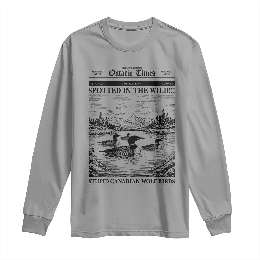 Funny Stupid Canadian Wolf Bird Long Sleeve Shirt Funny Common Loon Newspaper LGBT Hockey TS11 Sport Gray Print Your Wear