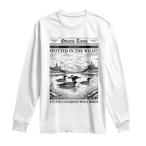 Funny Stupid Canadian Wolf Bird Long Sleeve Shirt Funny Common Loon Newspaper LGBT Hockey TS11 White Print Your Wear