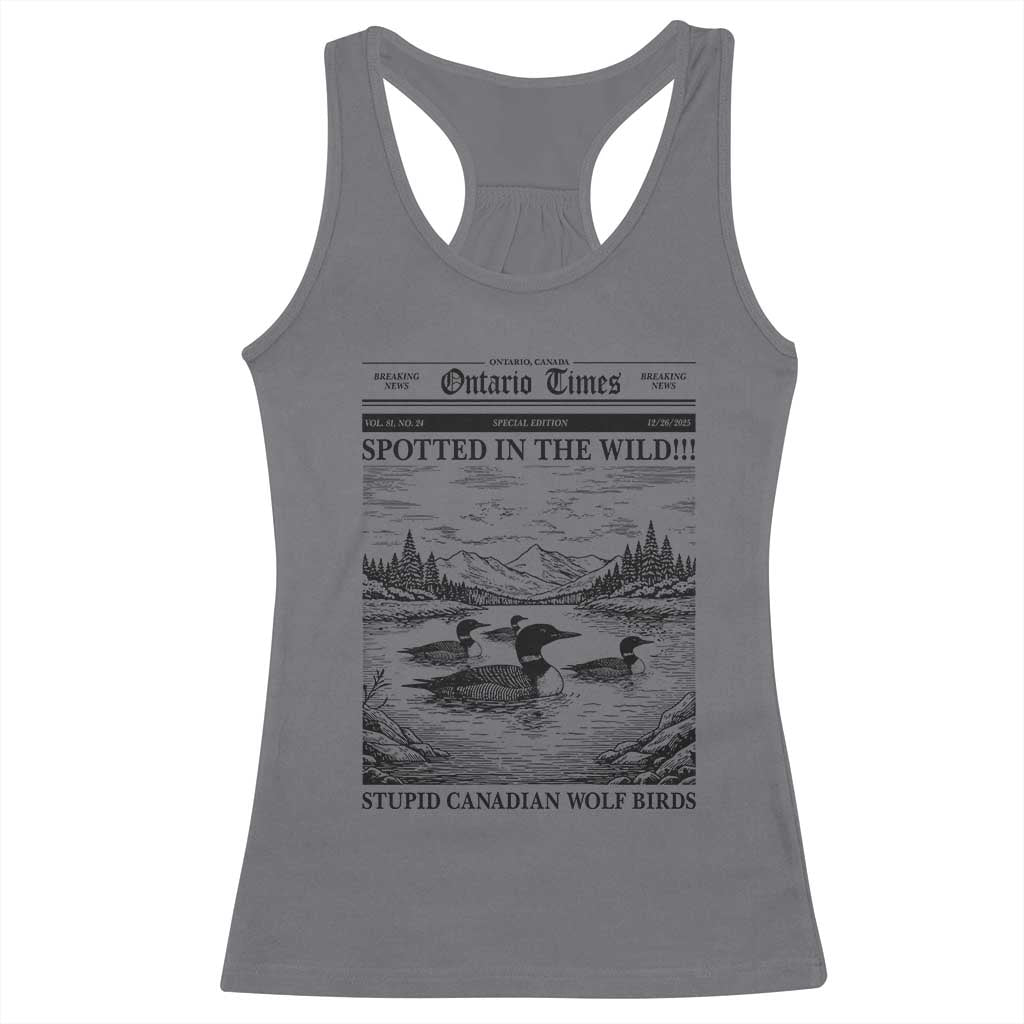 Funny Stupid Canadian Wolf Bird Racerback Tank Top Funny Common Loon Newspaper LGBT Hockey TS11 Charcoal Print Your Wear