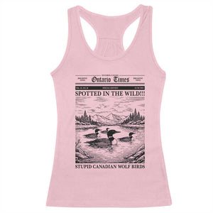 Funny Stupid Canadian Wolf Bird Racerback Tank Top Funny Common Loon Newspaper LGBT Hockey TS11 Light Pink Print Your Wear