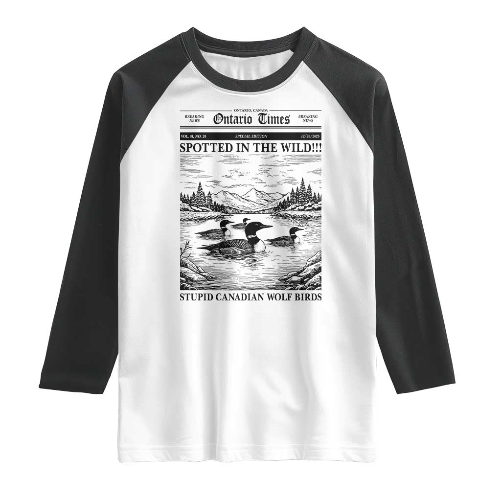Funny Stupid Canadian Wolf Bird Raglan Shirt Funny Common Loon Newspaper LGBT Hockey TS11 White Black Print Your Wear