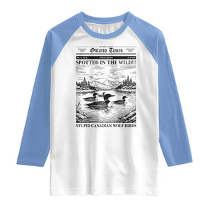 Funny Stupid Canadian Wolf Bird Raglan Shirt Funny Common Loon Newspaper LGBT Hockey TS11 White Carolina Blue Print Your Wear