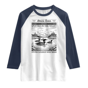Funny Stupid Canadian Wolf Bird Raglan Shirt Funny Common Loon Newspaper LGBT Hockey TS11 White Navy Print Your Wear