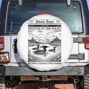Funny Stupid Canadian Wolf Bird Spare Tire Cover Funny Common Loon Newspaper LGBT Hockey TS11 No hole White Print Your Wear